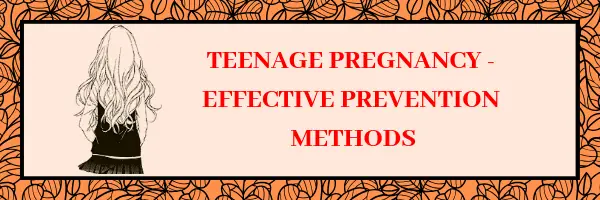 Teenage pregnancy - Effective prevention methods