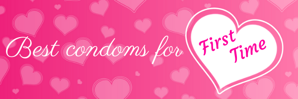Best condoms for first time 