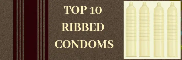 What are the top 10 ribbed condoms