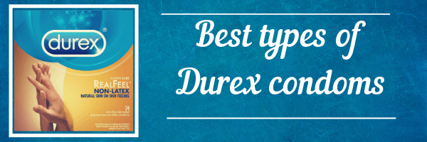 Which is the best type of condom from durex?