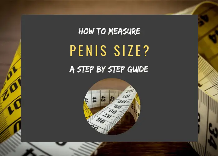 How to measure penis size?