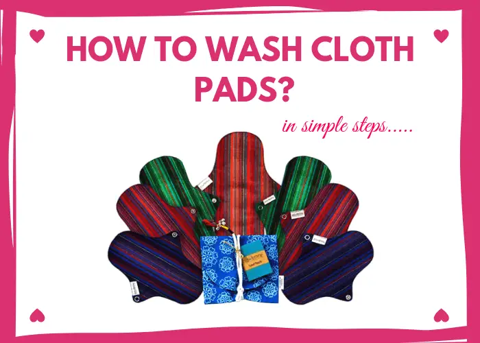 How to wash cloth pads