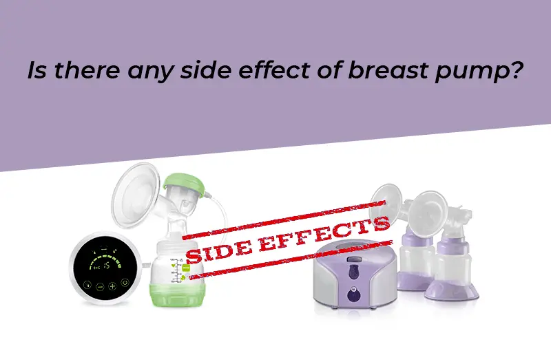 Breast Feeding Side Effects​
