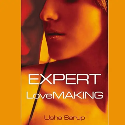 Expert Lovemaking by Usha Sarup