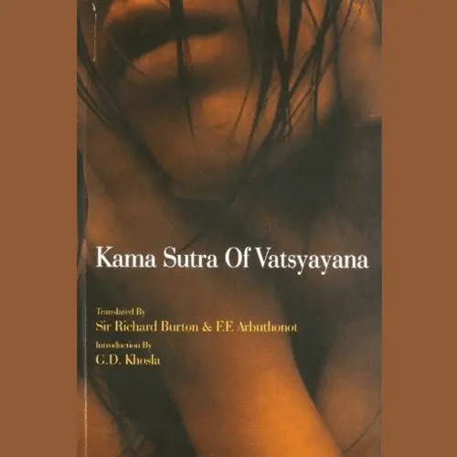 Kama Sutra Of Vatsyayana (Illustrated) by Translated By Sir Richard Burton and F.F. Arbuthonot